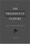 [Nathaniel Cade 02] • The President's Vampire